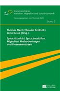 Sprachkontakt, Sprachvariation, Migration: Methodenfragen Und Prozessanalysen