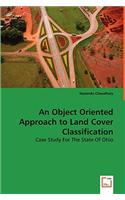An Object Oriented Approach to Land Cover Classificatio
