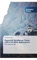 Essential JavaServer Faces (JSFs) for Web Applications
