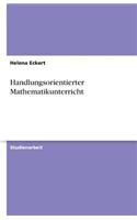 Handlungsorientierter Mathematikunterricht