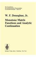 Monotone Matrix Functions and Analytic Continuation