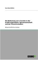 Die Bedeutung von L-Carnitin in der Ernährungsmedizin, Sportwissenschaft und der Präventivmedizin