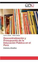 Descentralizacion y Presupuesto de La Educacion Publica En El Peru