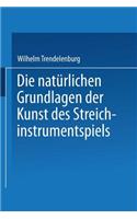 Die natürlichen Grundlagen der Kunst des Streichinstrumentspiels