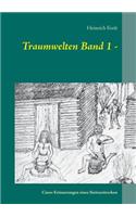 Traum-welten Band 1 -