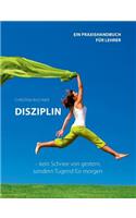 Disziplin - kein Schnee von gestern, sondern Tugend für morgen