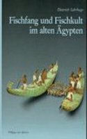 Fischfang Und Fischkult Im Alten Agypten