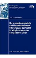 Ertragsteuerneutrale Und Identitätswahrende Sitzverlegung Der Gmbh in Mitgliedstaaten Der Europäischen Union