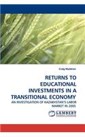 Returns to Educational Investments in a Transitional Economy