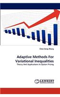 Adaptive Methods For Variational Inequalities