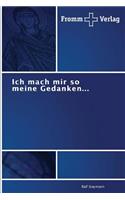Ich mach mir so meine Gedanken...