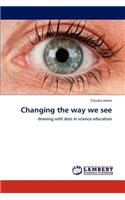 Changing the Way We See