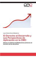 Derecho al Desarrollo y sus Perspectivas de Aplicación en la OMC