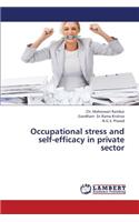 Occupational Stress and Self-Efficacy in Private Sector