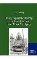 Ethnographische Beiträge zur Kenntnis des Karolinen Archipels