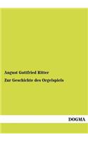 Zur Geschichte des Orgelspiels