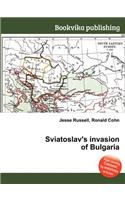 Sviatoslav's Invasion of Bulgaria