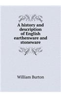 A History and Description of English Earthenware and Stoneware: (English)