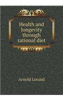 Health and Longevity Through Rational Diet
