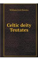 Celtic deity Teutates: (English)