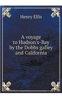 A Voyage to Hudson's-Bay by the Dobbs Galley and California