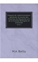 Exposé de l'administration générale et locale des finances du Royaume-uni de la Grande Bretagne et d'Irlande Tome 1