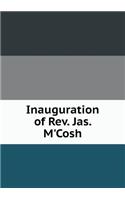 Inauguration of Rev. Jas. m'Cosh