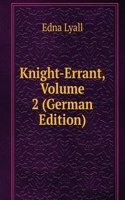 Knight-Errant, Volume 2 (German Edition)
