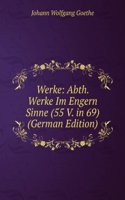 Werke: Abth. Werke Im Engern Sinne (55 V. in 69) (German Edition)