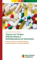 Tópicos em Terapia Antimicrobiana e Antiinflamatória em Veterinária
