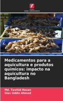 Medicamentos para a aquicultura e produtos químicos