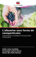 L'albumine sous forme de nanoparticules