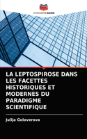La Leptospirose Dans Les Facettes Historiques Et Modernes Du Paradigme Scientifique