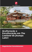 Aculturação e Enculturação em The Lowland de Jhumpa Lahiri