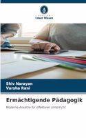 Ermächtigende Pädagogik
