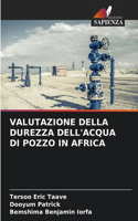 Valutazione Della Durezza Dell'acqua Di Pozzo in Africa