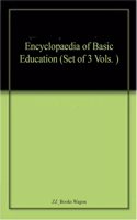 Encyclopaedia of Basic Education (Set of 3 Vols. )