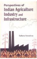Perspectives of Indian Agriculture Industry and Infrastructure