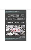 Comprehensive Fluid Mechanics (Problem Solver)