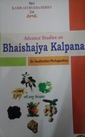 Advance Studies in Bhaishajya Kalpana