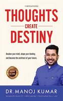 Thoughts Create Destiny