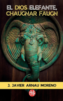 dios elefante, Chaugnar Faugn