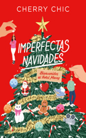 Imperfectas Navidades: Bienvenidos Al Hotel Merry / An Imperfect Christmas: Welc Ome to the Merry Hotel