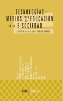 Tecnologias y medios para la educacion en la e-sociedad / Technologies and media of education in e-society