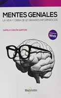 Mentes geniales. La vida y obra de 12 grandes informaticos