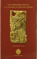 Los primeros reyes y la unificacion de Egipto