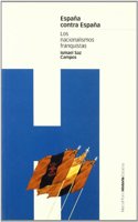 Espana contra Espana : los nacionalismos franquistas