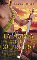 La marca del guerrero (Premio Vergara - El Rincon de la Novela Romantica 2013)