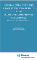 Crystal Chemistry and Properties of Materials with Quasi-One-Dimensional Structures