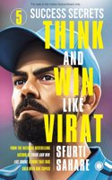 Think & Win Like Virat : 5 Success Secrets